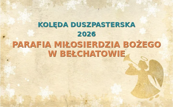 Parafia Miłosierdzia Bożego w Bełchatowie – harmonogram kolęd (wizyt duszpasterskich)