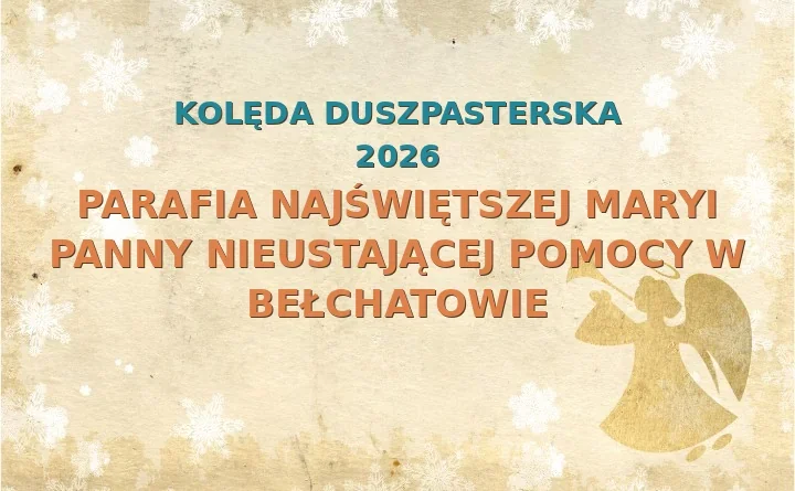 Parafia Najświętszej Maryi Panny Nieustającej Pomocy w Bełchatowie – harmonogram kolęd (wizyt duszpasterskich) 2026