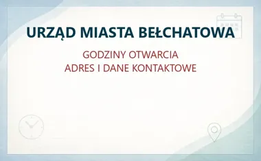 URZĄD MIASTA BEŁCHATOWA w Bełchatowie – godziny otwarcia i dane kontaktowe