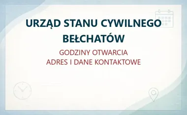 URZĄD STANU CYWILNEGO BEŁCHATÓW w Bełchatowie – godziny otwarcia i dane kontaktowe