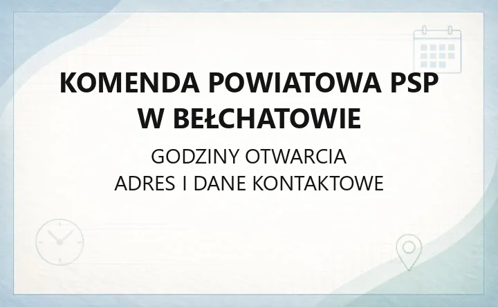 Komenda Powiatowa Państwowej Straży Pożarnej w Bełchatowie - kontakt, godziny, informacje