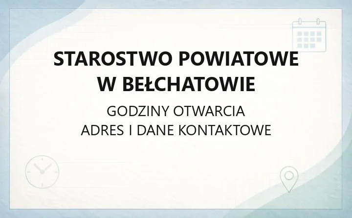 Starostwo Powiatowe w Bełchatowie - kontakt, godziny, informacje