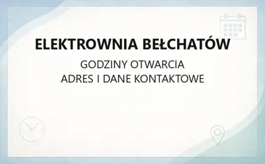 Elektrownia Bełchatów - kontakt, godziny, informacje