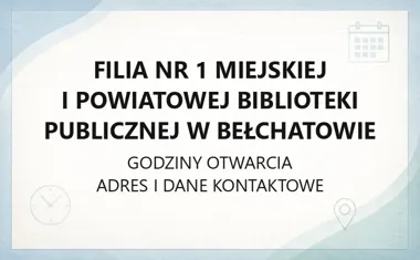 Filia nr 1 Miejskiej i Powiatowej Biblioteki Publicznej w Bełchatowie - kontakt, godziny, informacje