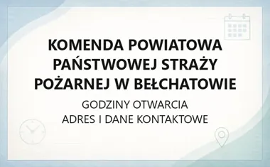Komenda Powiatowa Państwowej Straży Pożarnej w Bełchatowie - kontakt, godziny, informacje