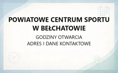 Powiatowe Centrum Sportu w Bełchatowie - kontakt, godziny, informacje