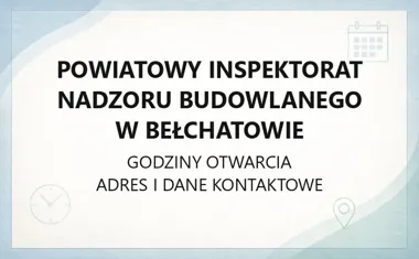 Powiatowy Inspektorat Nadzoru Budowlanego w Bełchatowie - kontakt, godziny, informacje