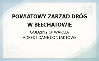 Powiatowy Zarząd Dróg w Bełchatowie - kontakt, godziny, informacje