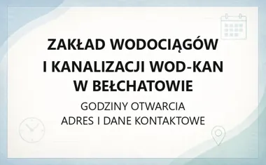 Zakład Wodociągów i Kanalizacji WOD - KAN w Bełchatowie - kontakt, godziny, informacje