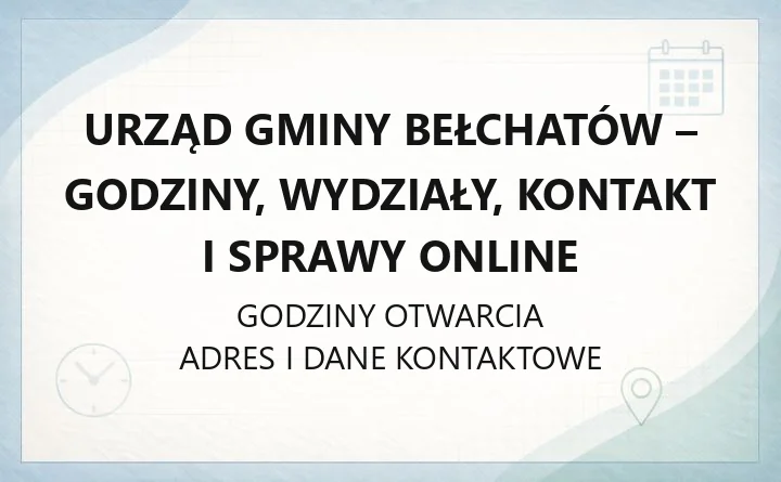 Urząd Gminy Bełchatów - kontakt, godziny, informacje