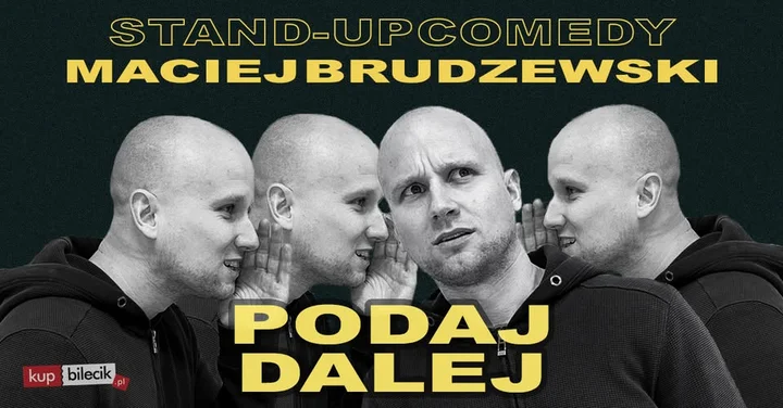 Grafika promocyjna wydarzenia Bełchatów! Stand-up: Maciej Brudzewski w nowym programie Podaj dalej