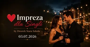 Grafika promocyjna wydarzenia Impreza dla Singli w Dworku Stara Szkoła – pierwszy taki wieczór w Bełchatowie