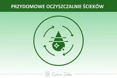 Dodatkowy nabór na przydomowe oczyszczalnie w gminie Zelów